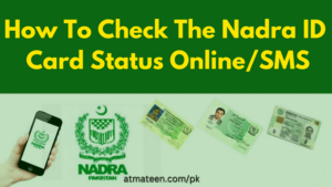 How To Check The Nadra ID Card Status Online/SMS