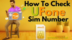 How To Check Ufone Sim Number Without Balance
