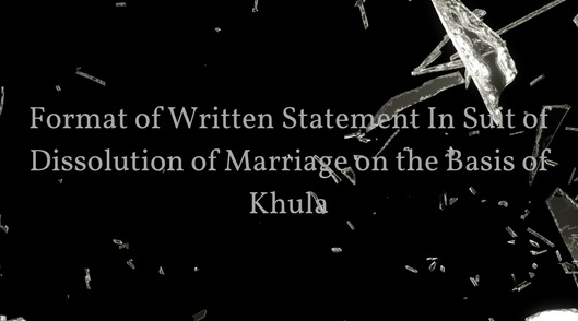 Suit of Dissolution of Marriage on the Basis of Khula